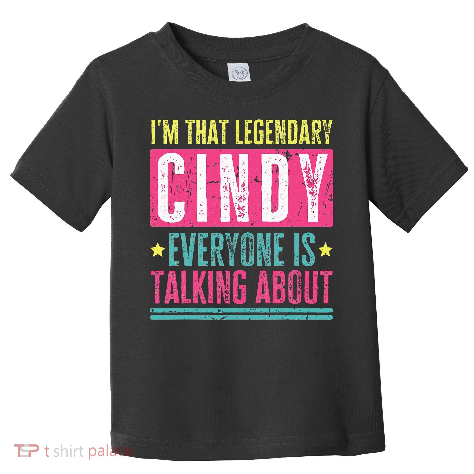Legendary Cindy First Name Toddler T-Shirt