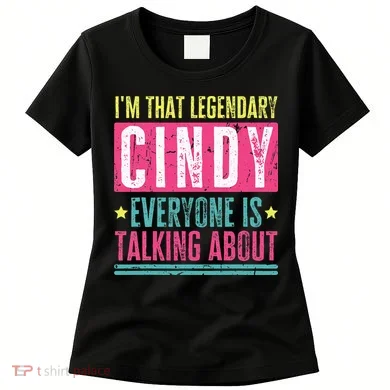 Legendary Cindy First Name Women's T-Shirt