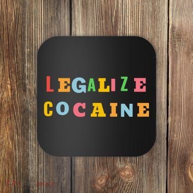 Legalize Cocaine Funny Design Coaster
