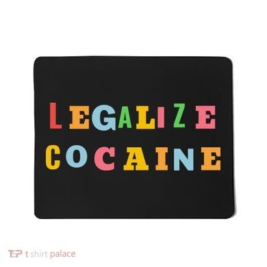 Legalize Cocaine Funny Design Mousepad