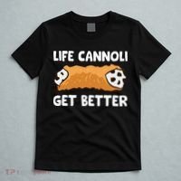 Life Cannoli Get Better T-Shirt thumb 5