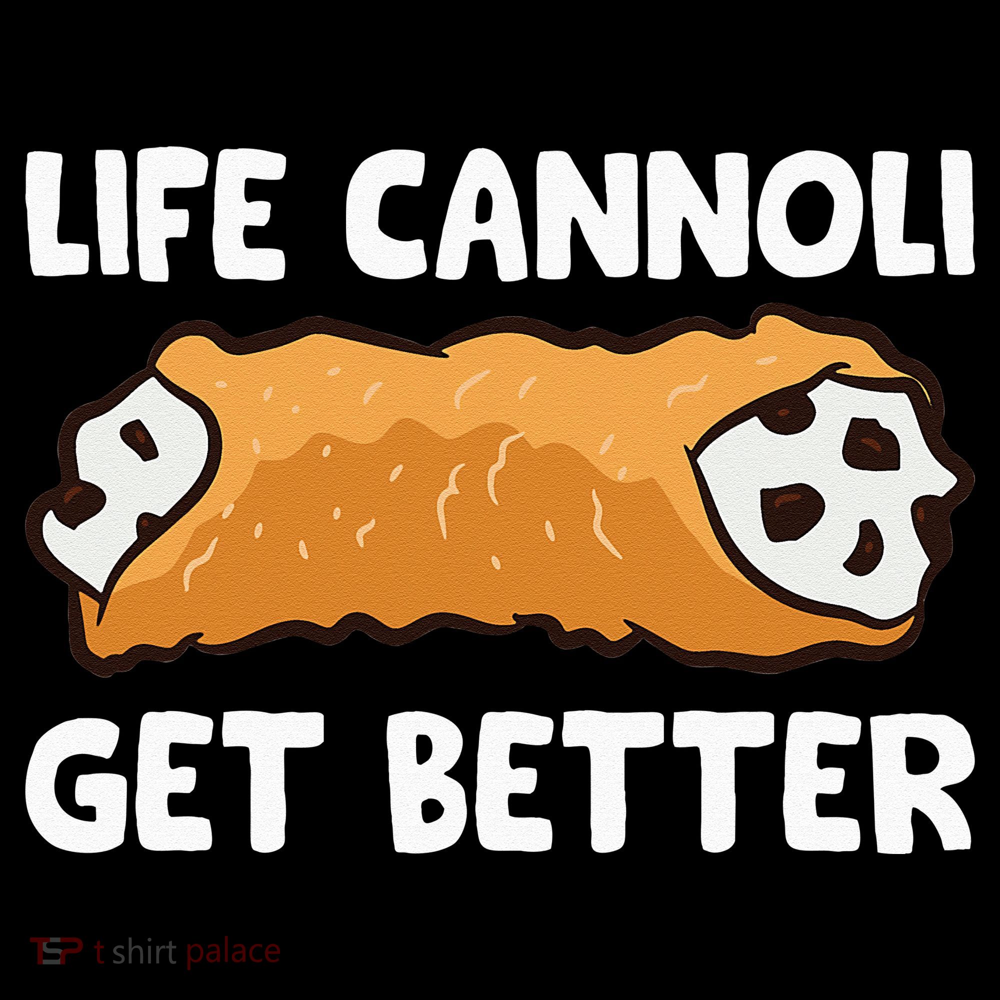 Life Cannoli Get Better Women's Hoodie