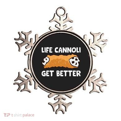 Life Cannoli Get Better Ornament