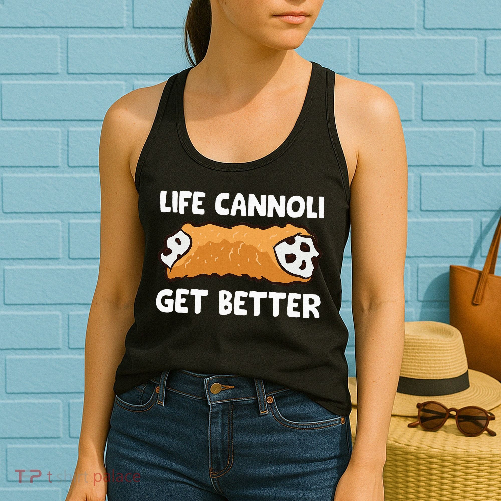 Life Cannoli Get Better Women's Tank Top