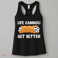 Life Cannoli Get Better Women's Tank Top thumb 3