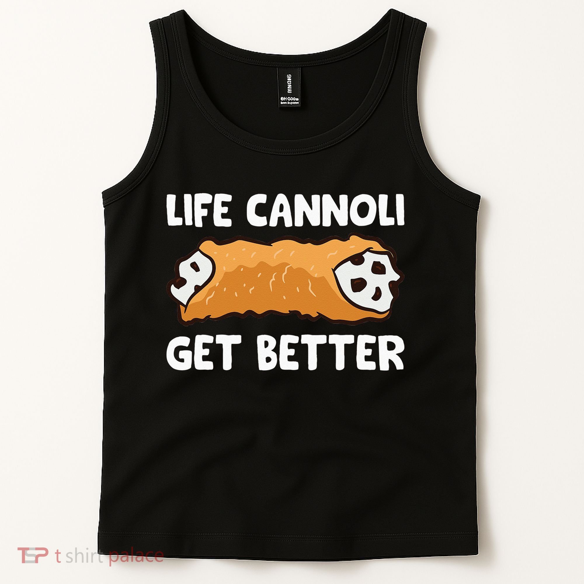 Life Cannoli Get Better Tank Top