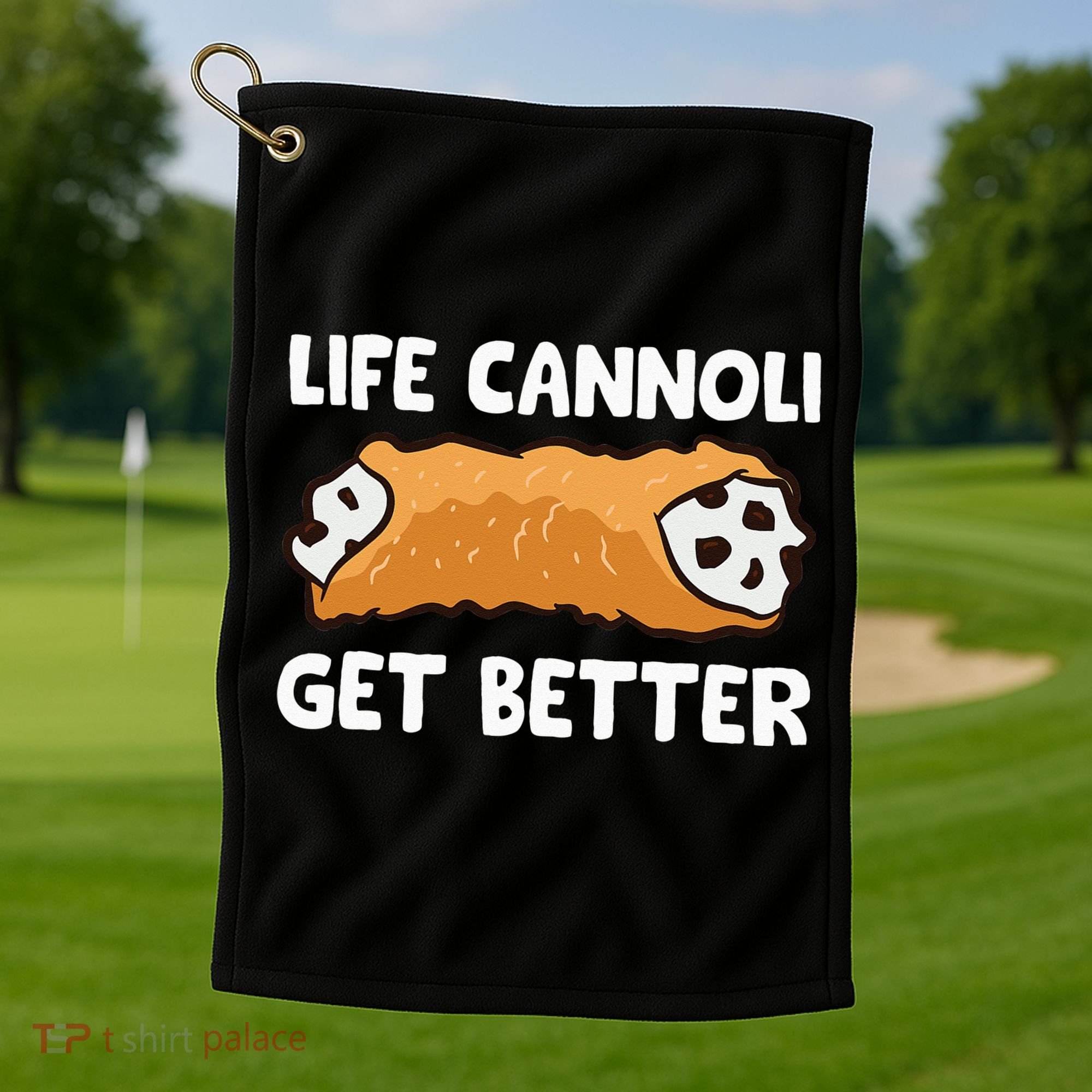 Life Cannoli Get Better Golf Towel