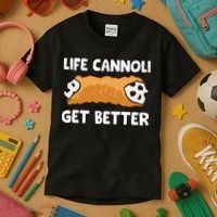 Life Cannoli Get Better Kids T-Shirt thumb 3