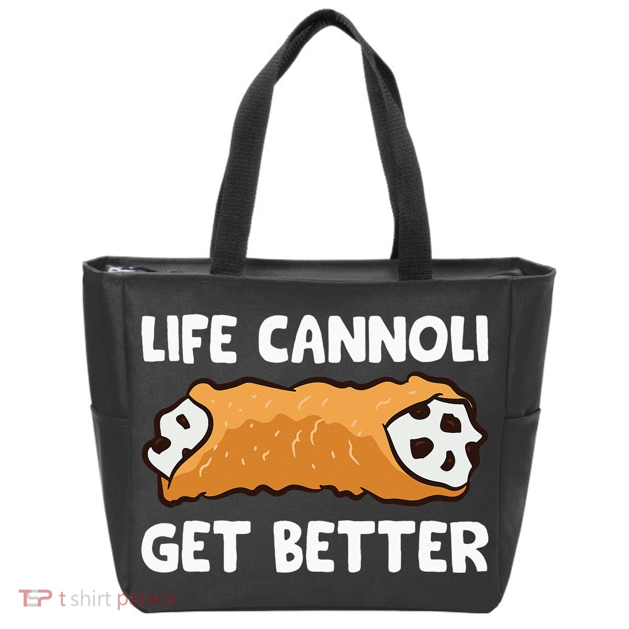 Life Cannoli Get Better Tote Bag