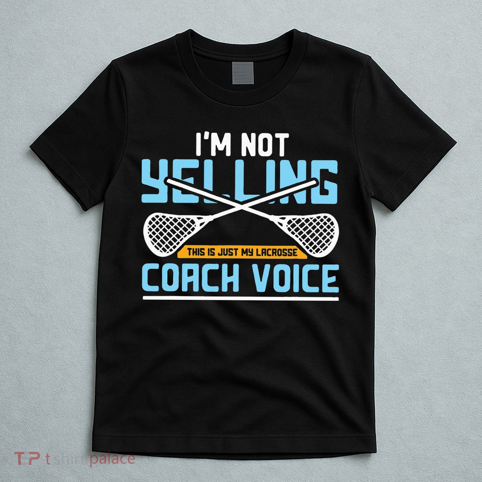 Lacrosse Coach Gift Lax Sticks Funny Coach Voice T-Shirt
