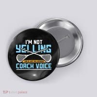 Lacrosse Coach Gift Lax Sticks Funny Coach Voice Button thumb 0