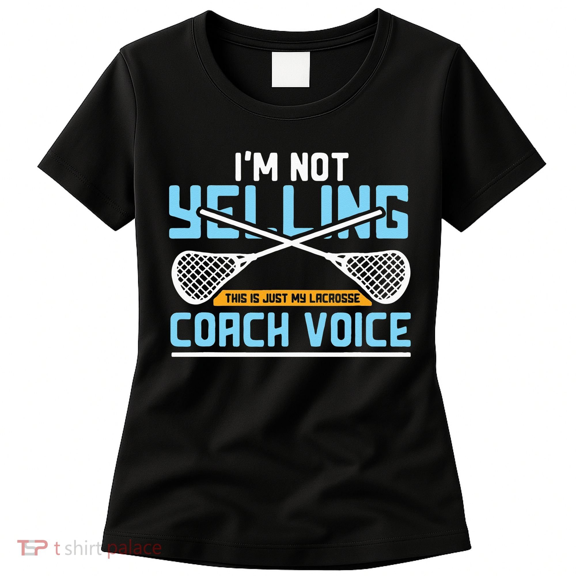 Lacrosse Coach Gift Lax Sticks Funny Coach Voice Women's T-Shirt