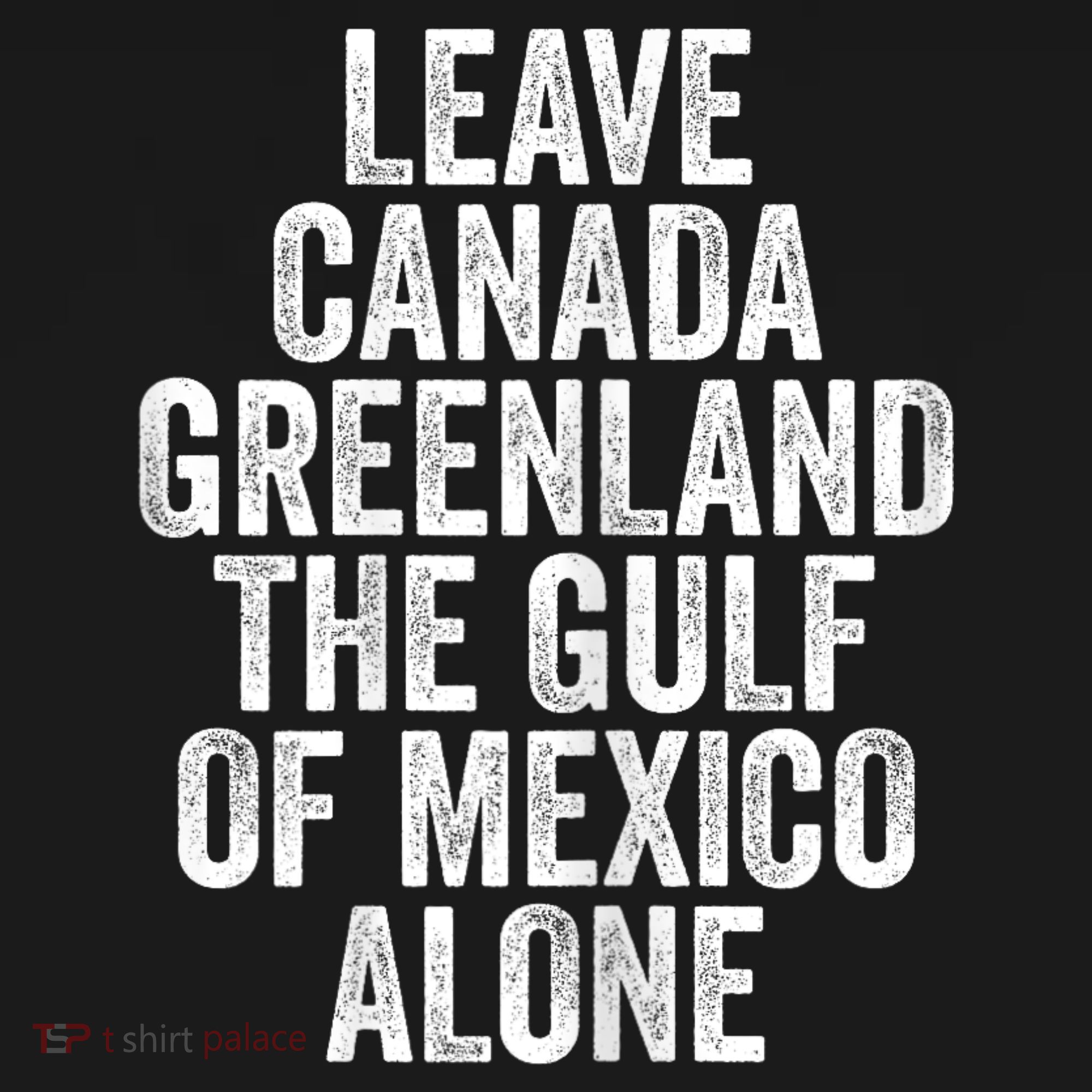 Leave Canada Greenland The Gulf Of Mexico Alone Polo