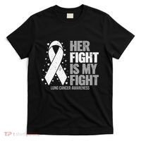 Lung Cancer Her Fight is my Fight Lung Cancer Awareness T-Shirt thumb 0