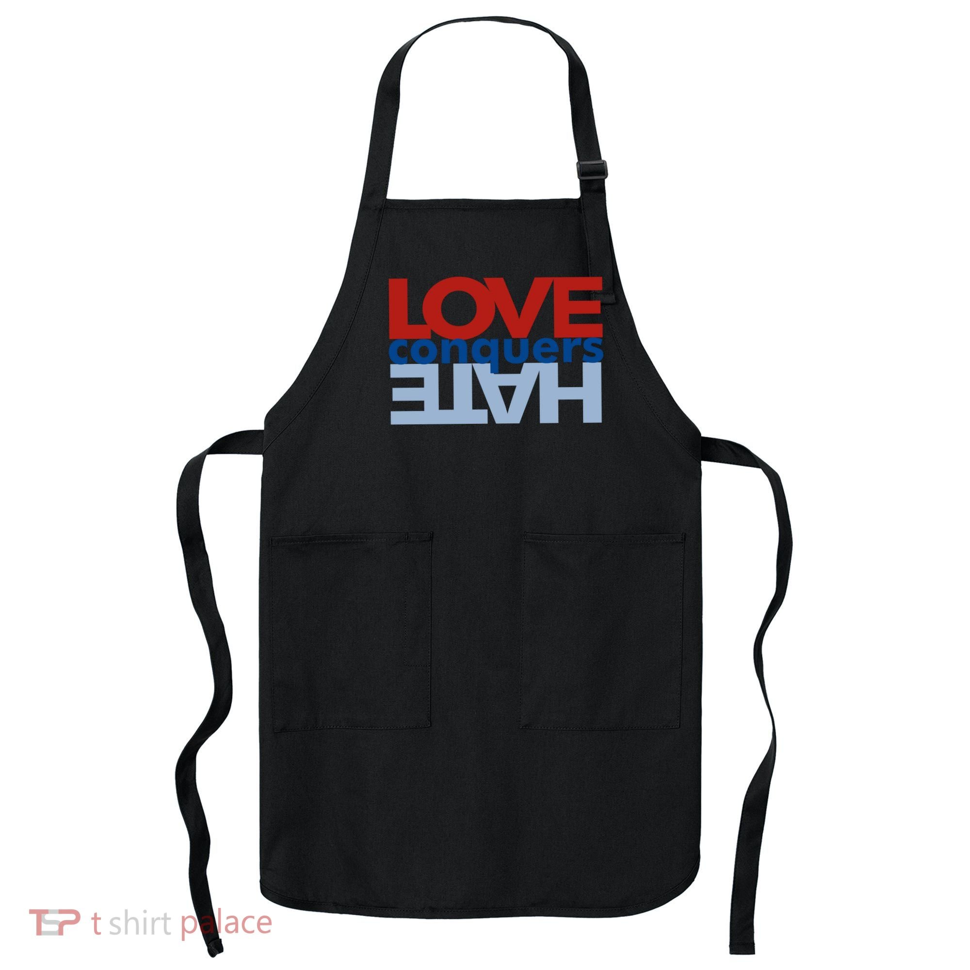 Love Conquers Hate Apron