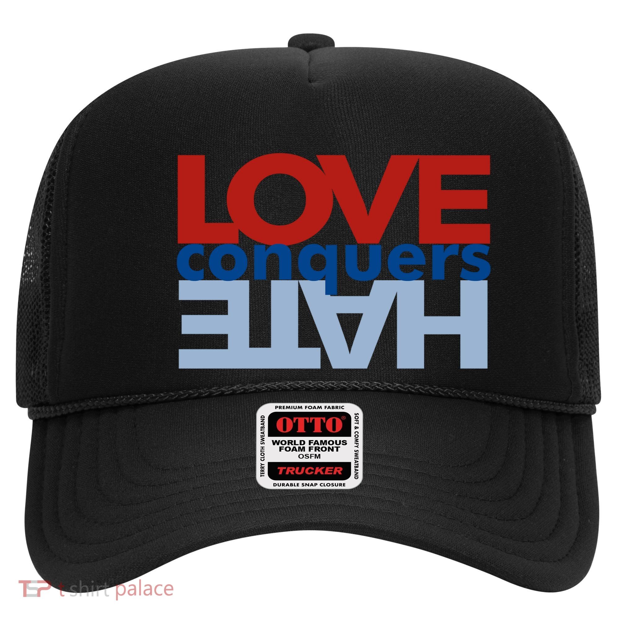 Love Conquers Hate Hat