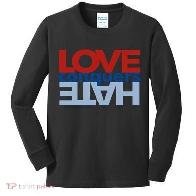 Love Conquers Hate Kids Long Sleeve Shirt