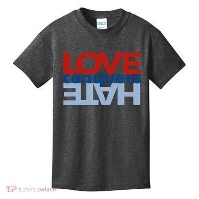 Love Conquers Hate Kids T-Shirt