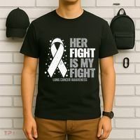 Lung Cancer Her Fight Is My Fight Lung Cancer Awareness T-Shirt thumb 6