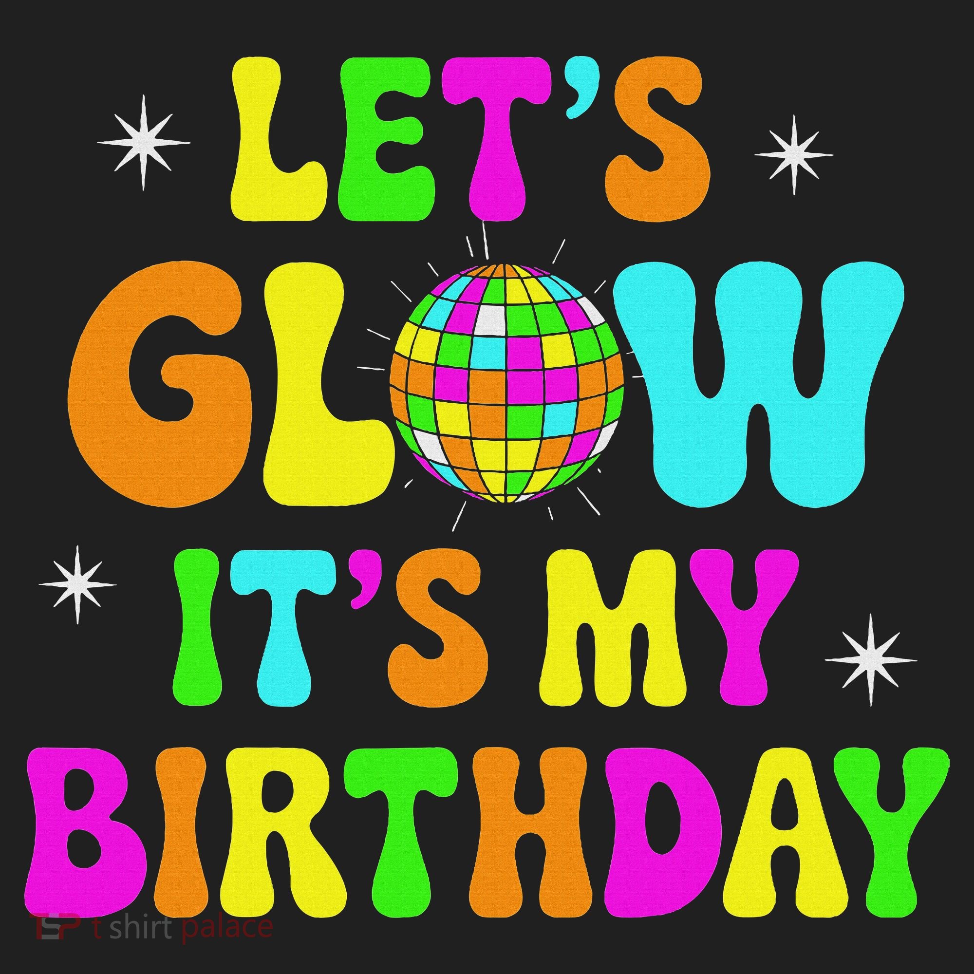Lets Crazy It's My Birthday Party Glowing 80s Group Team Women's Sweatshirt