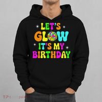 Lets Crazy It's My Birthday Party Glowing 80s Group Team Hoodie thumb 0