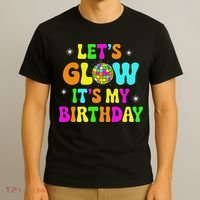 Lets Crazy It's My Birthday Party Glowing 80s Group Team T-Shirt thumb 3