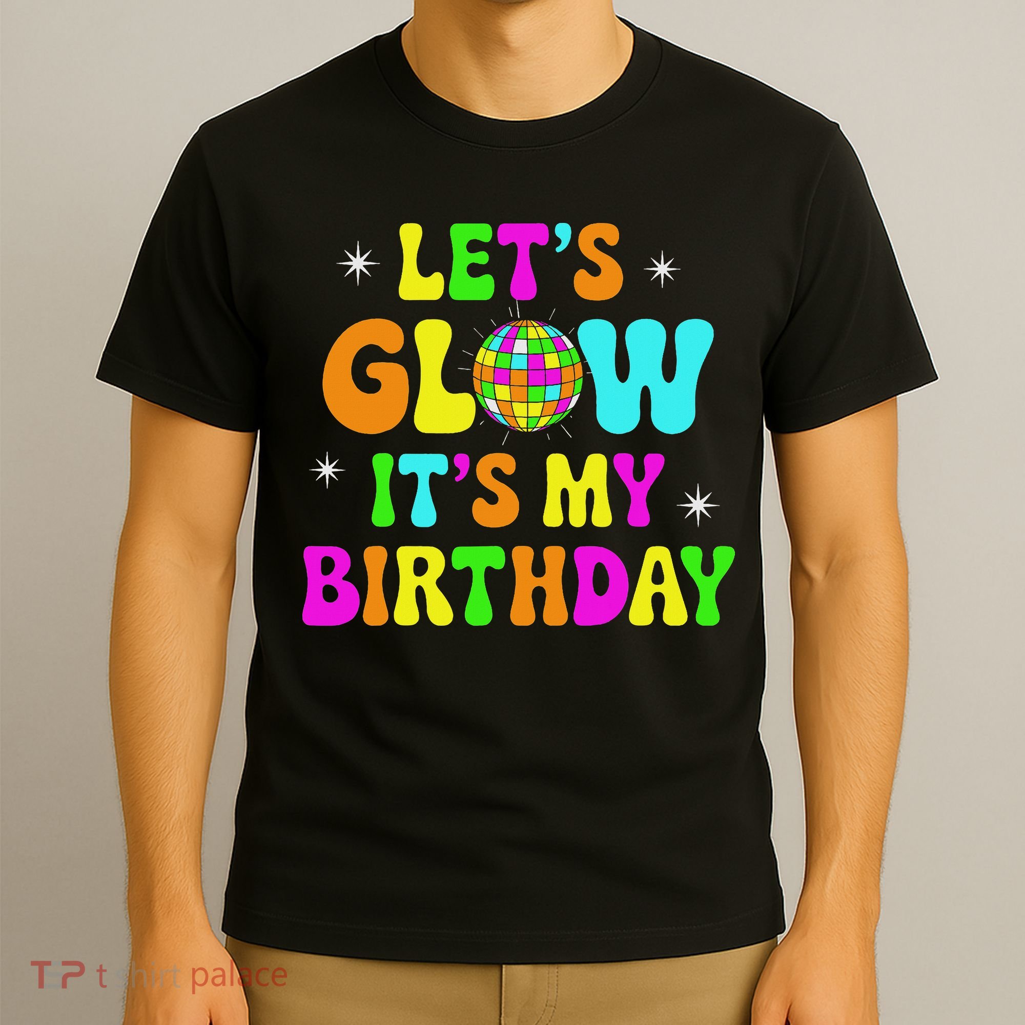 Lets Crazy It's My Birthday Party Glowing 80s Group Team T-Shirt