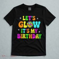 Lets Crazy It's My Birthday Party Glowing 80s Group Team T-Shirt thumb 5
