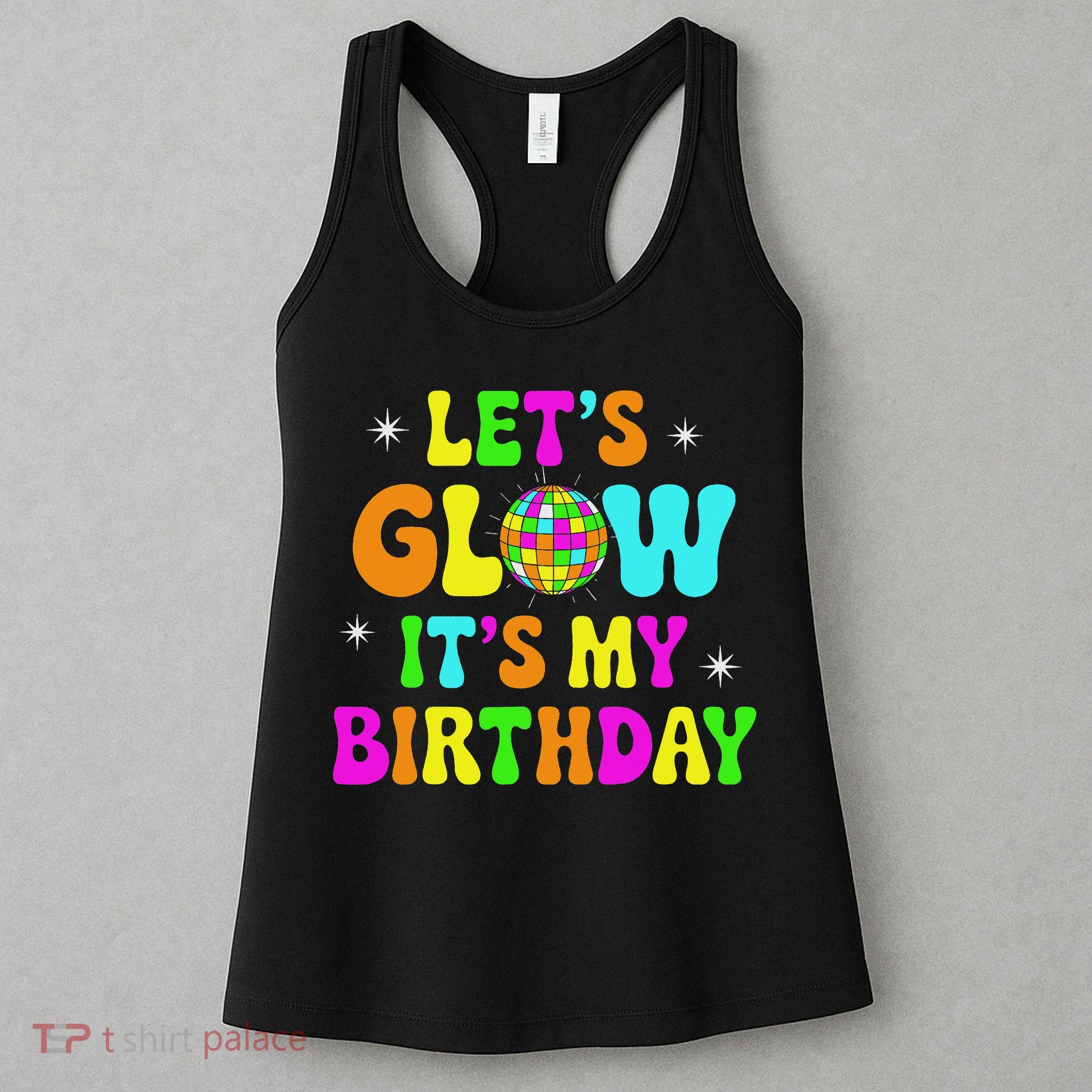 Lets Crazy It's My Birthday Party Glowing 80s Group Team Women's Tank Top