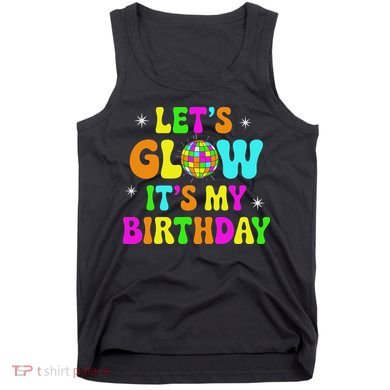 Lets Crazy It's My Birthday Party Glowing 80s Group Team Tank Top