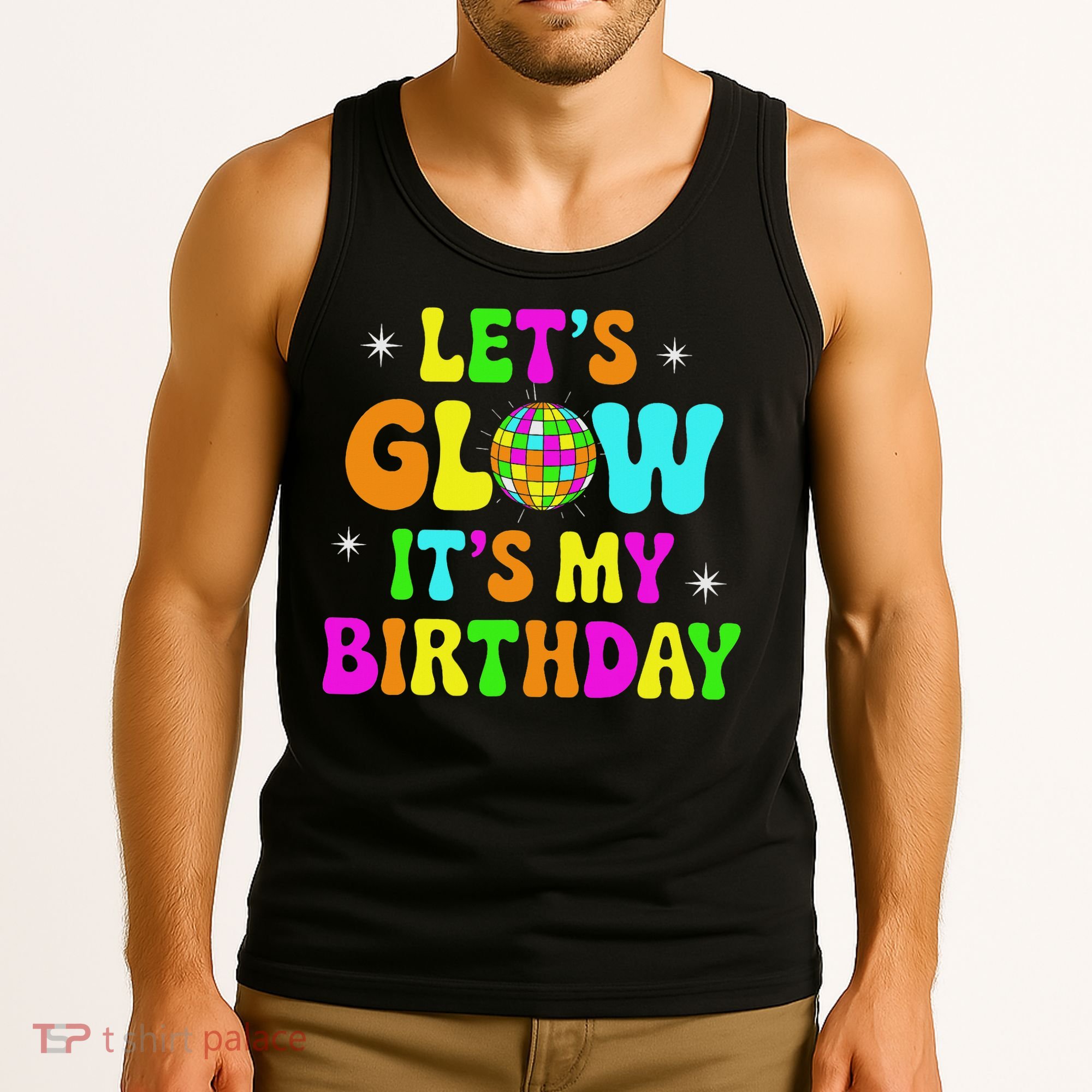 Lets Crazy It's My Birthday Party Glowing 80s Group Team Tank Top