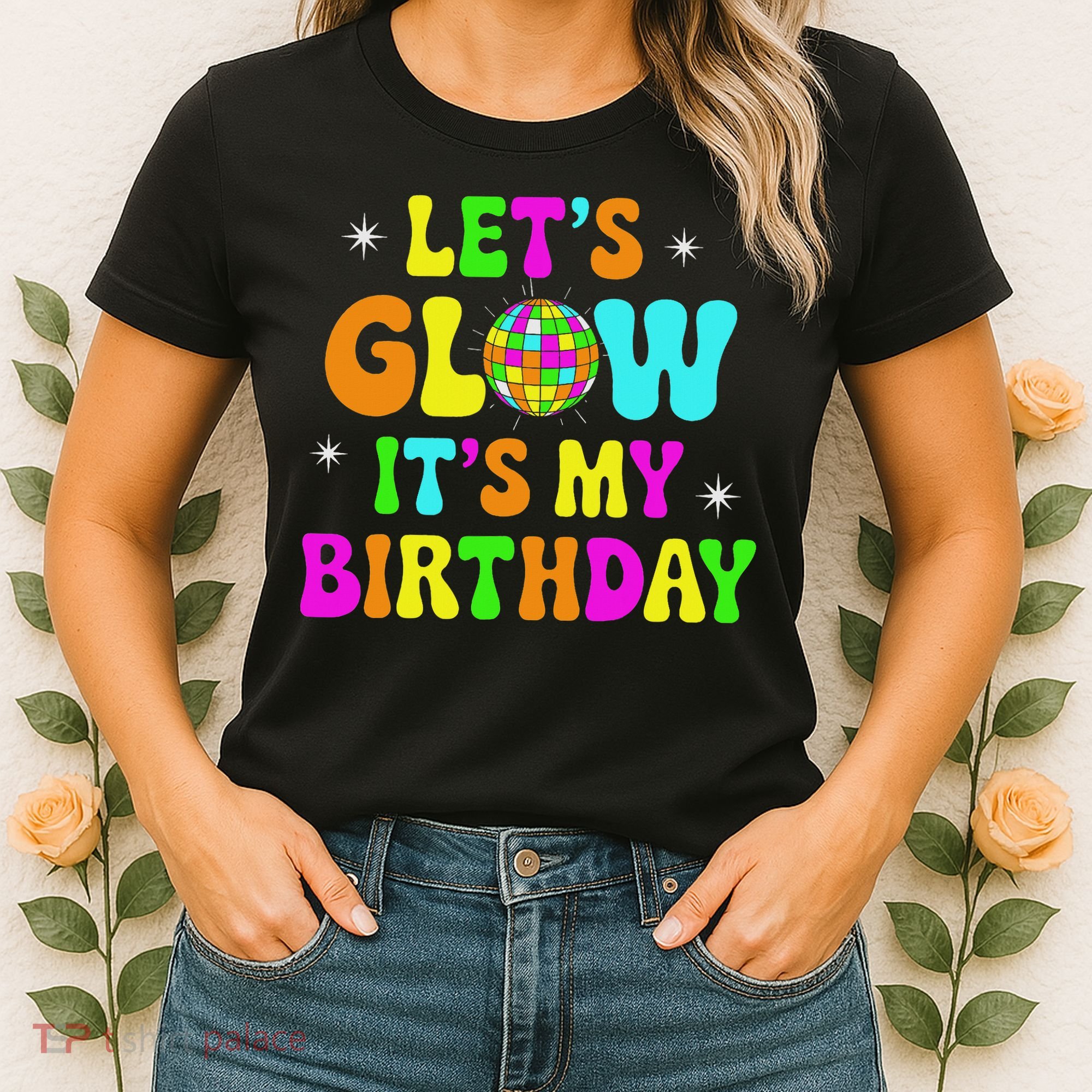 Lets Crazy It's My Birthday Party Glowing 80s Group Team Women's T-Shirt