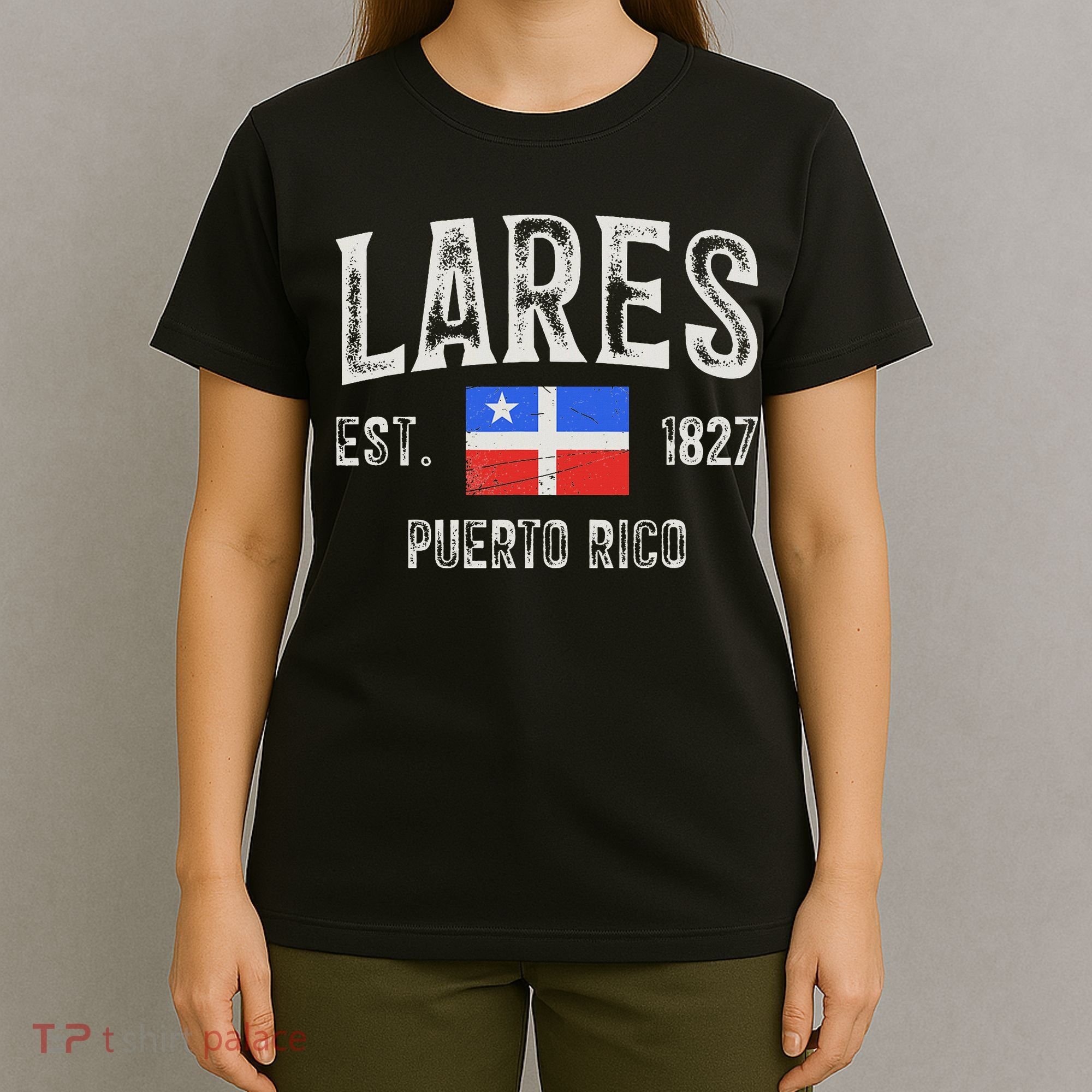 Lares City In Puerto Rico Est 1827, Puerto Rico Flag T-Shirt