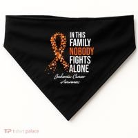 Leukemia Cancer In This Family Nobody Fights Alone USA-Made Doggie Bandana thumb 0