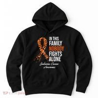Leukemia Cancer In This Family Nobody Fights Alone Hoodie thumb 0