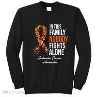 Leukemia Cancer In This Family Nobody Fights Alone Sweatshirt thumb 0
