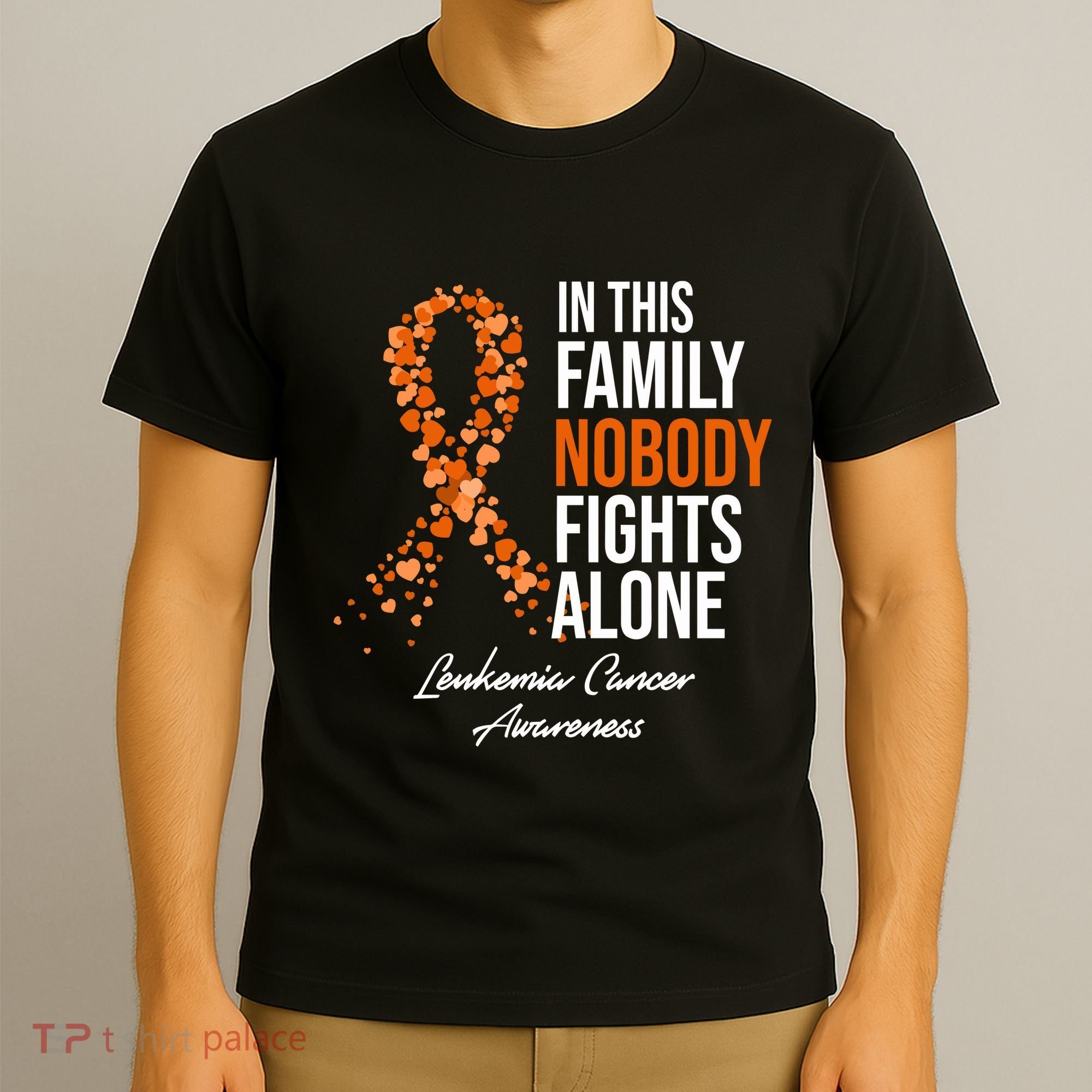 Leukemia Cancer In This Family Nobody Fights Alone T-Shirt