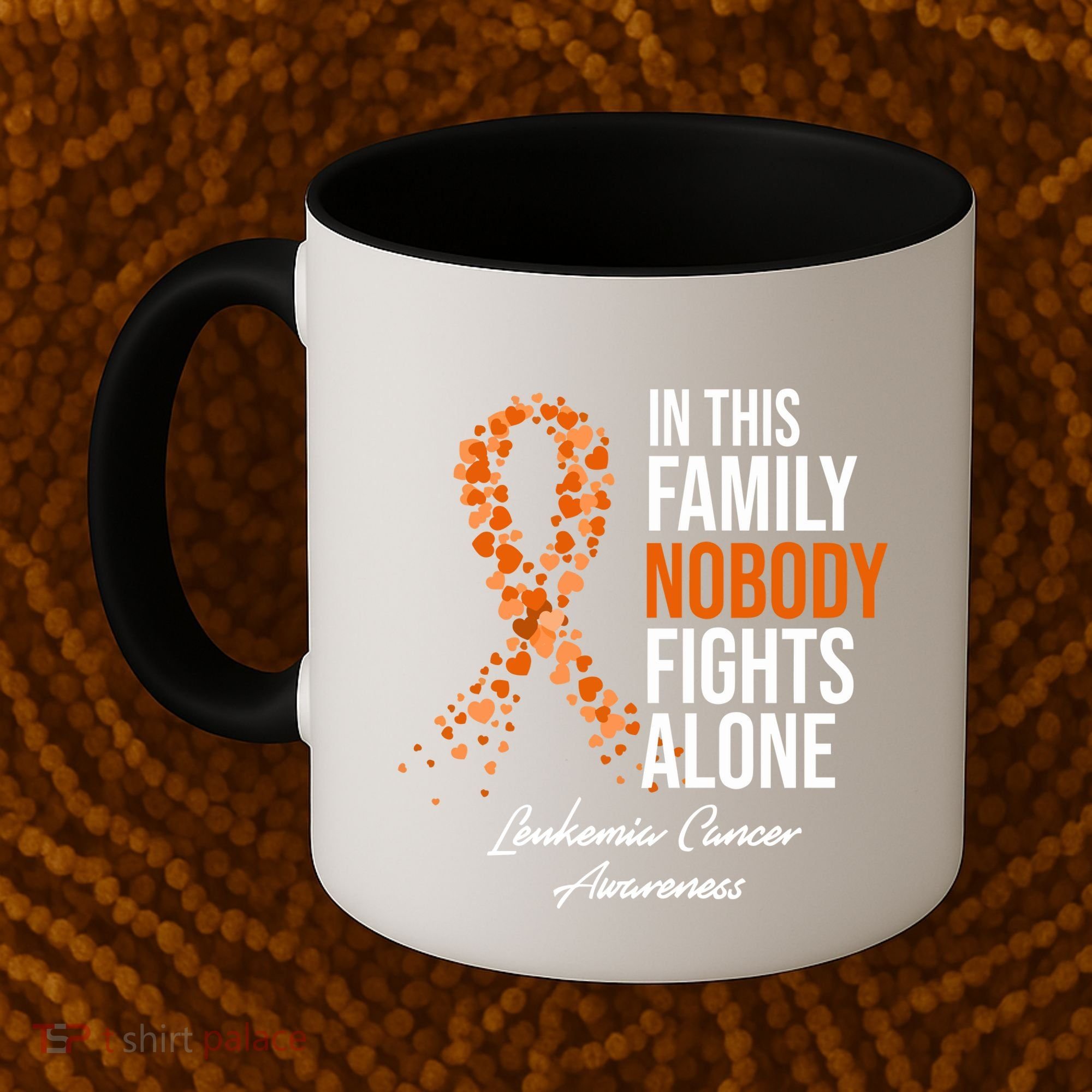 Leukemia Cancer In This Family Nobody Fights Alone Coffee Mug