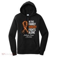Leukemia Cancer In This Family Nobody Fights Alone Women's Hoodie thumb 0