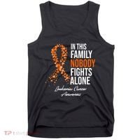 Leukemia Cancer In This Family Nobody Fights Alone Tank Top thumb 0
