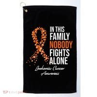 Leukemia Cancer In This Family Nobody Fights Alone Golf Towel thumb 0