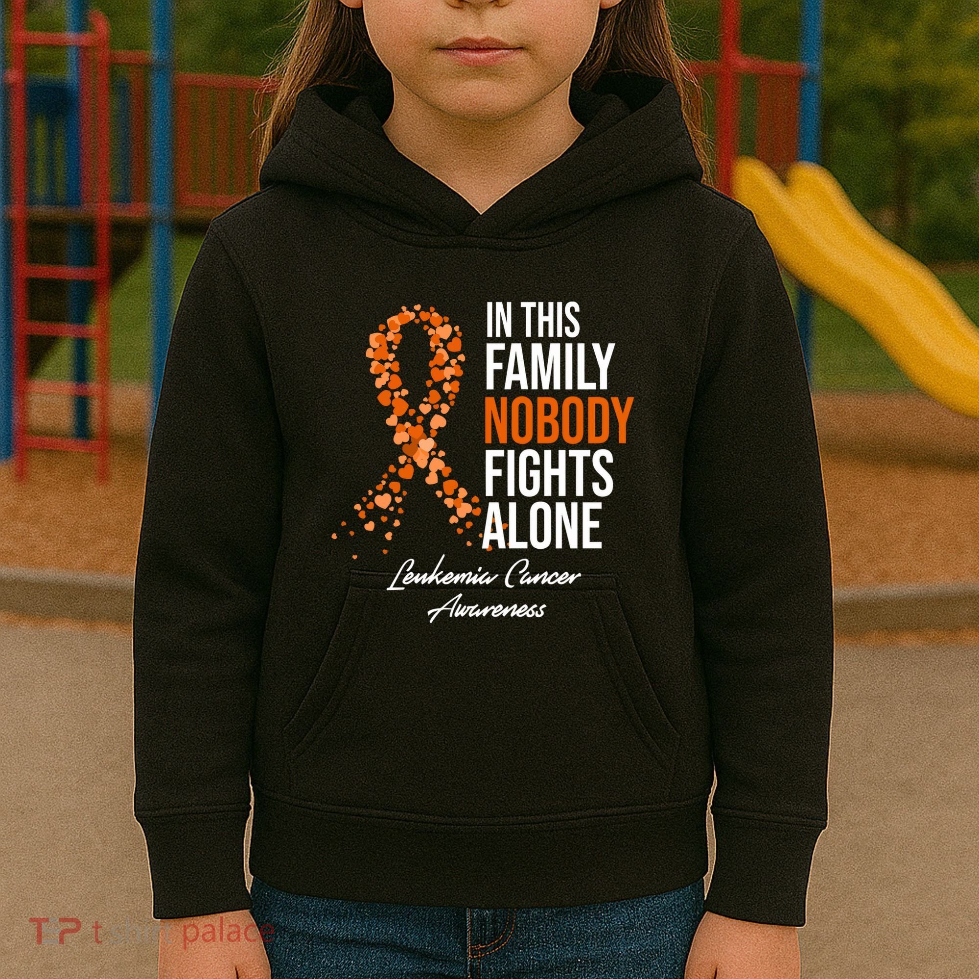 Leukemia Cancer In This Family Nobody Fights Alone Kids Hoodie