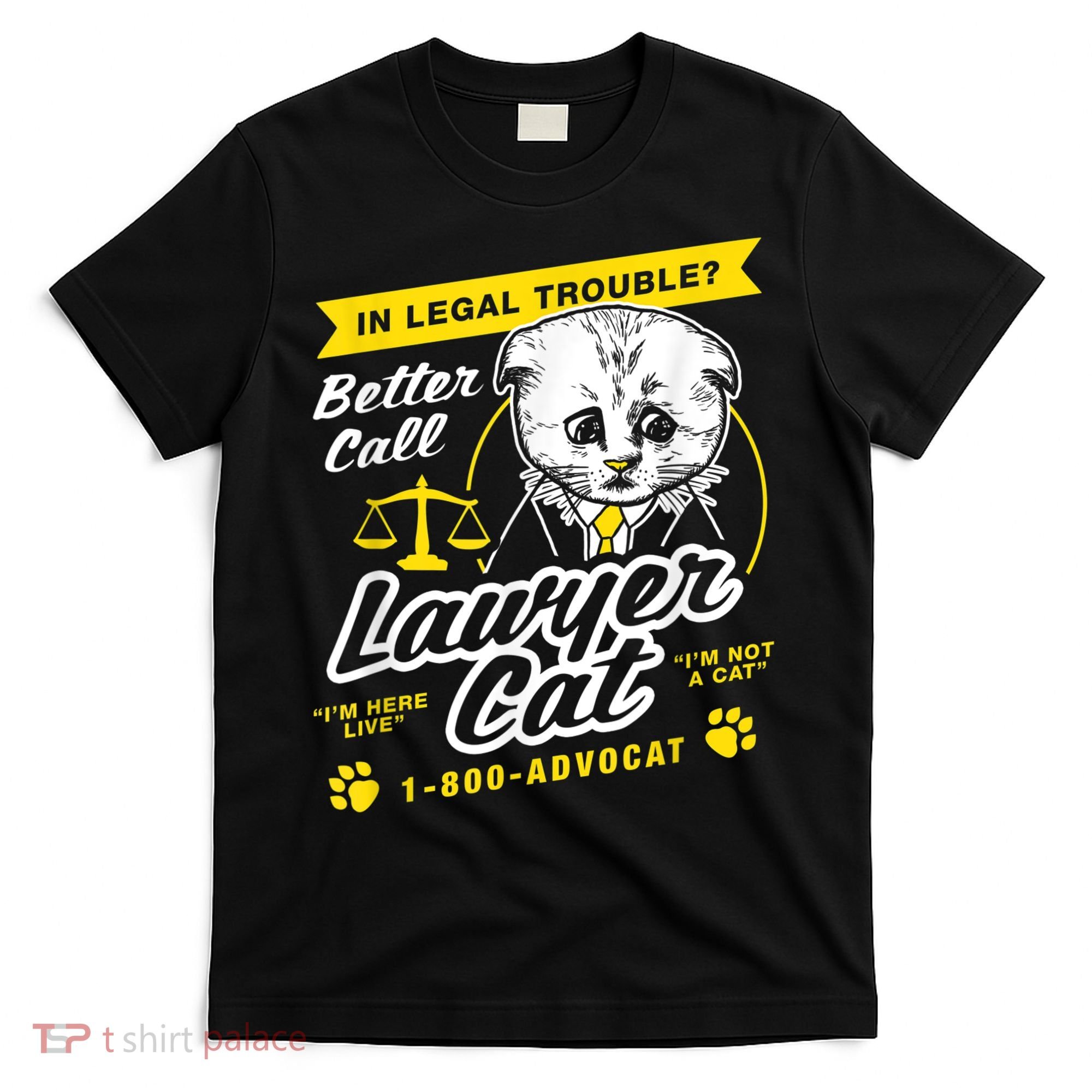 Lawyer Cat I'm Not A Cat Kitten Filter T-Shirt