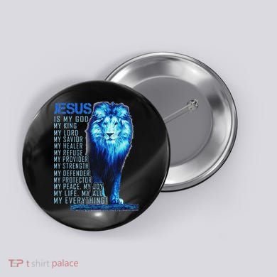 Lion Christian Jesus Is My God King Lord And Savior Button