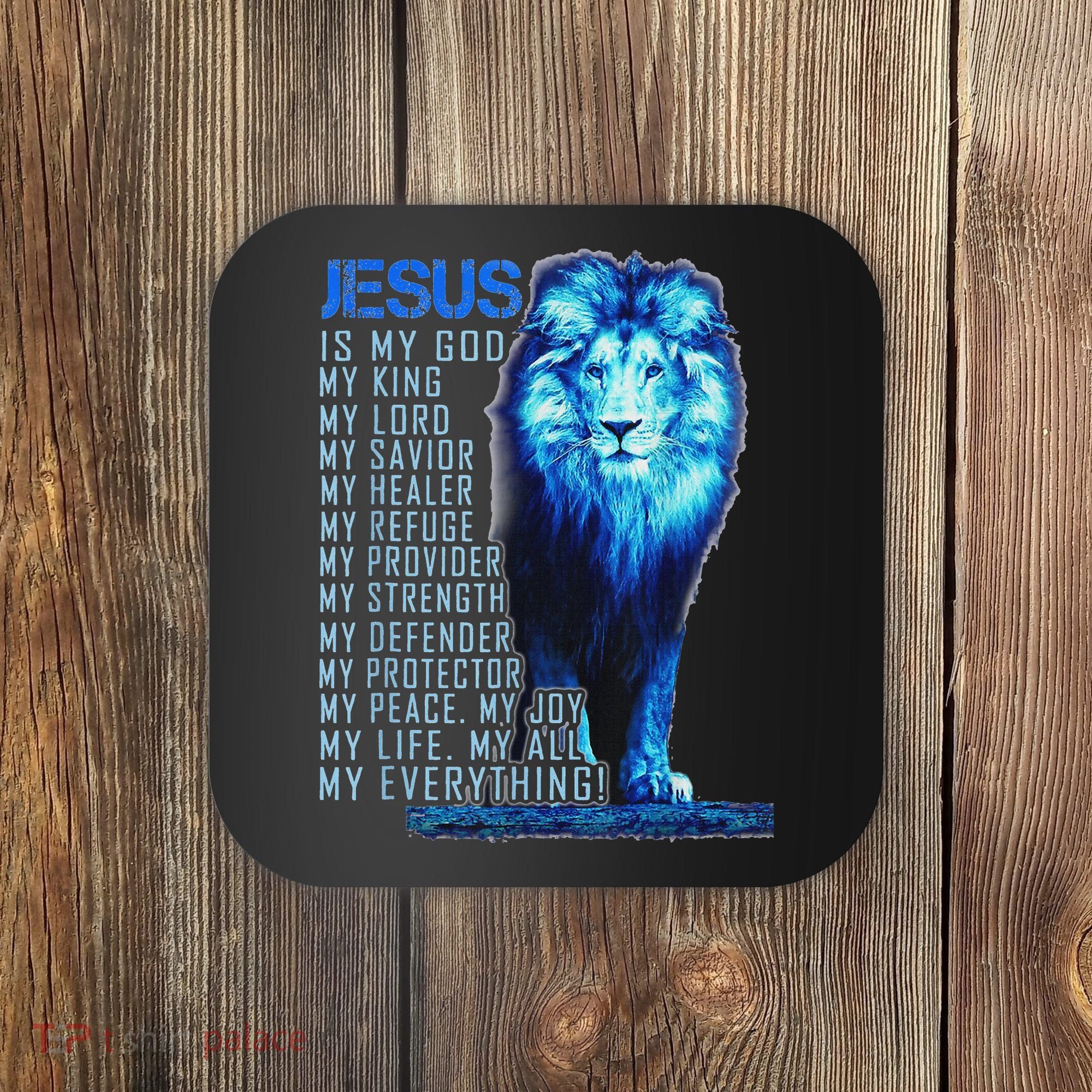 Lion Christian Jesus Is My God King Lord And Savior Coaster