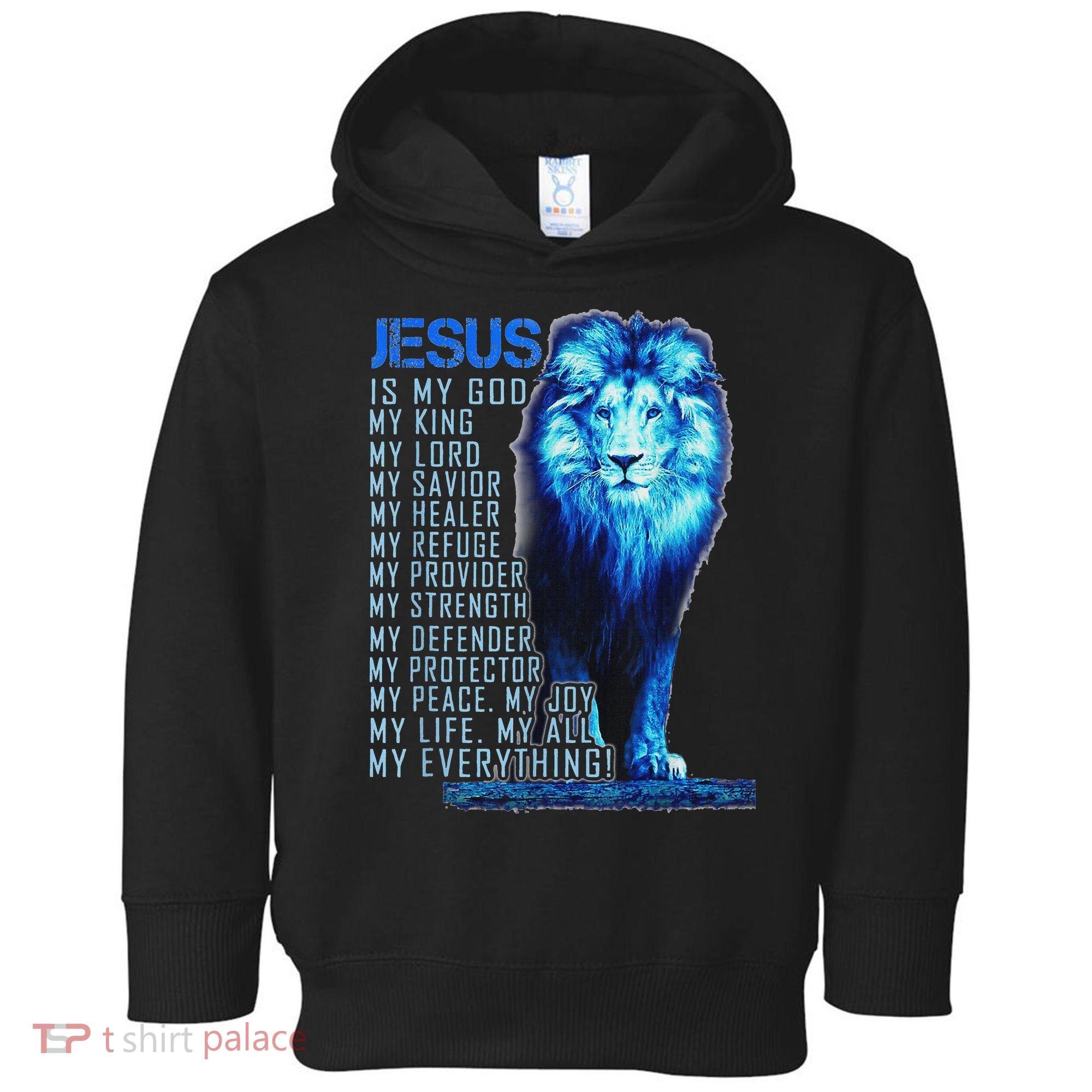 Lion Christian Jesus Is My God King Lord And Savior Toddler Hoodie
