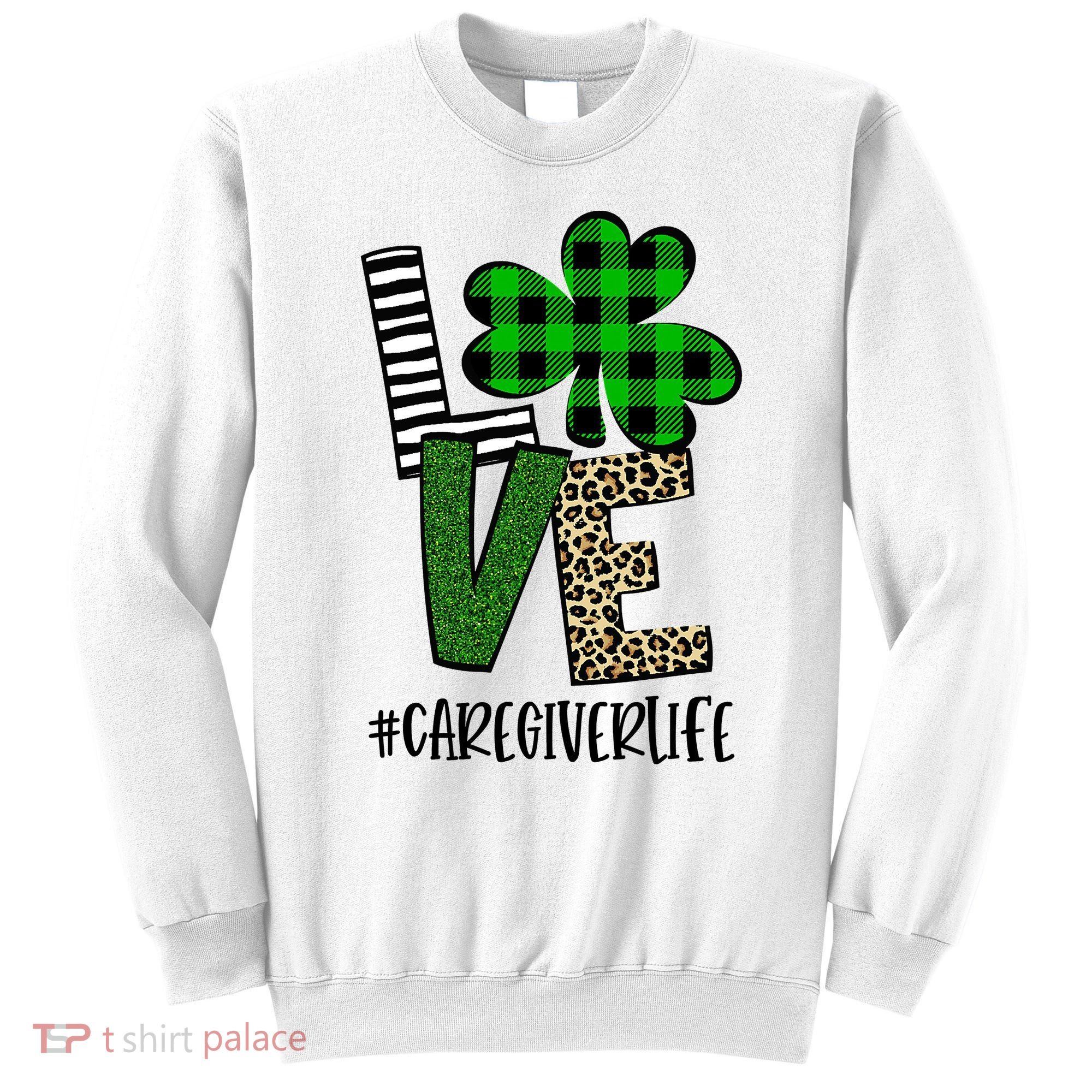 LOVE Caregiver Life St Patrick's Day Buffalo Plaid Shamrock Sweatshirt