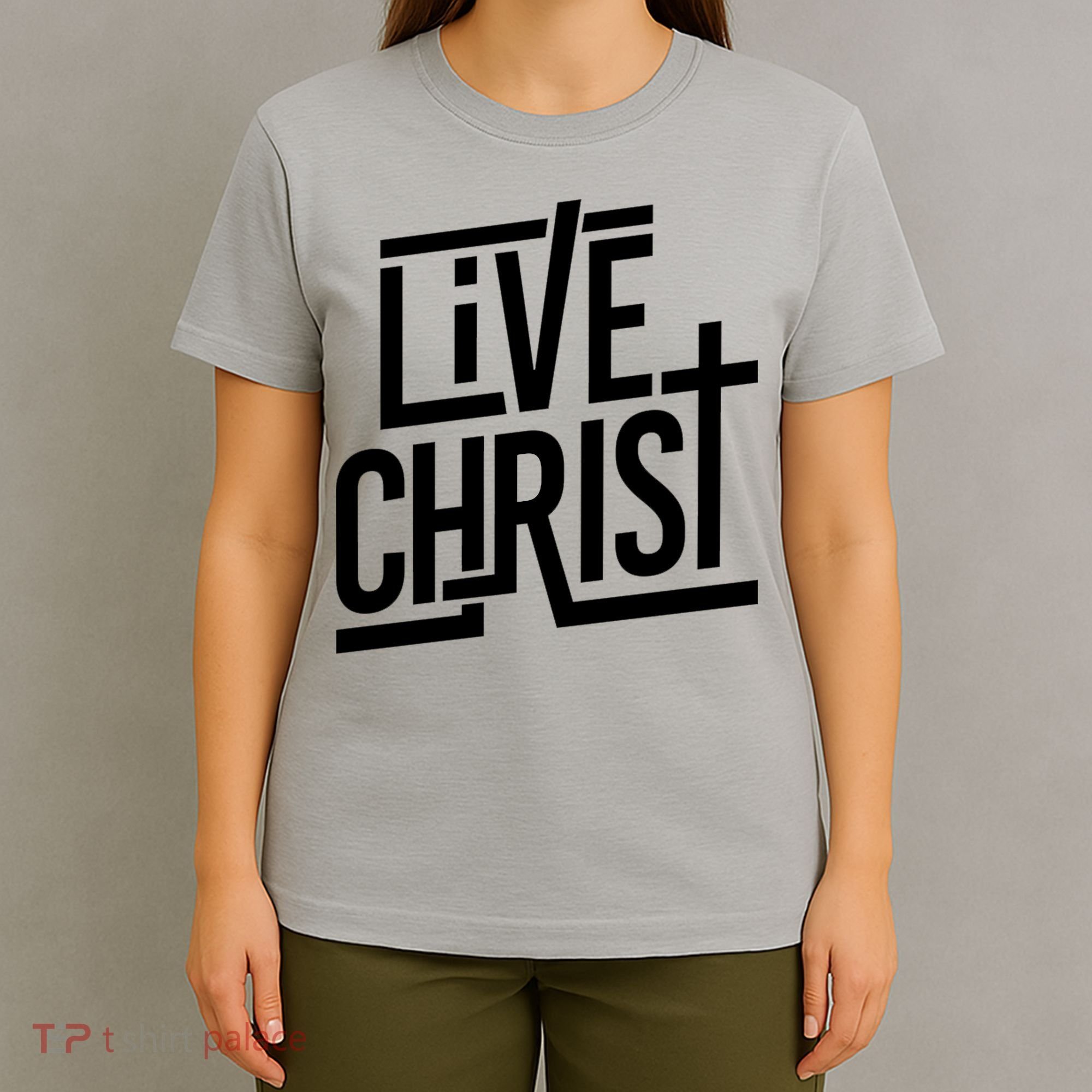 Live Christ T-Shirt