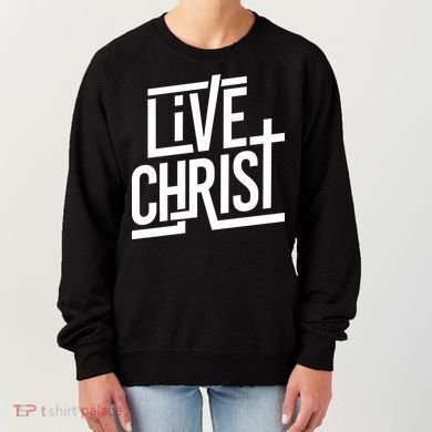 Live Christ Women's Sweatshirt