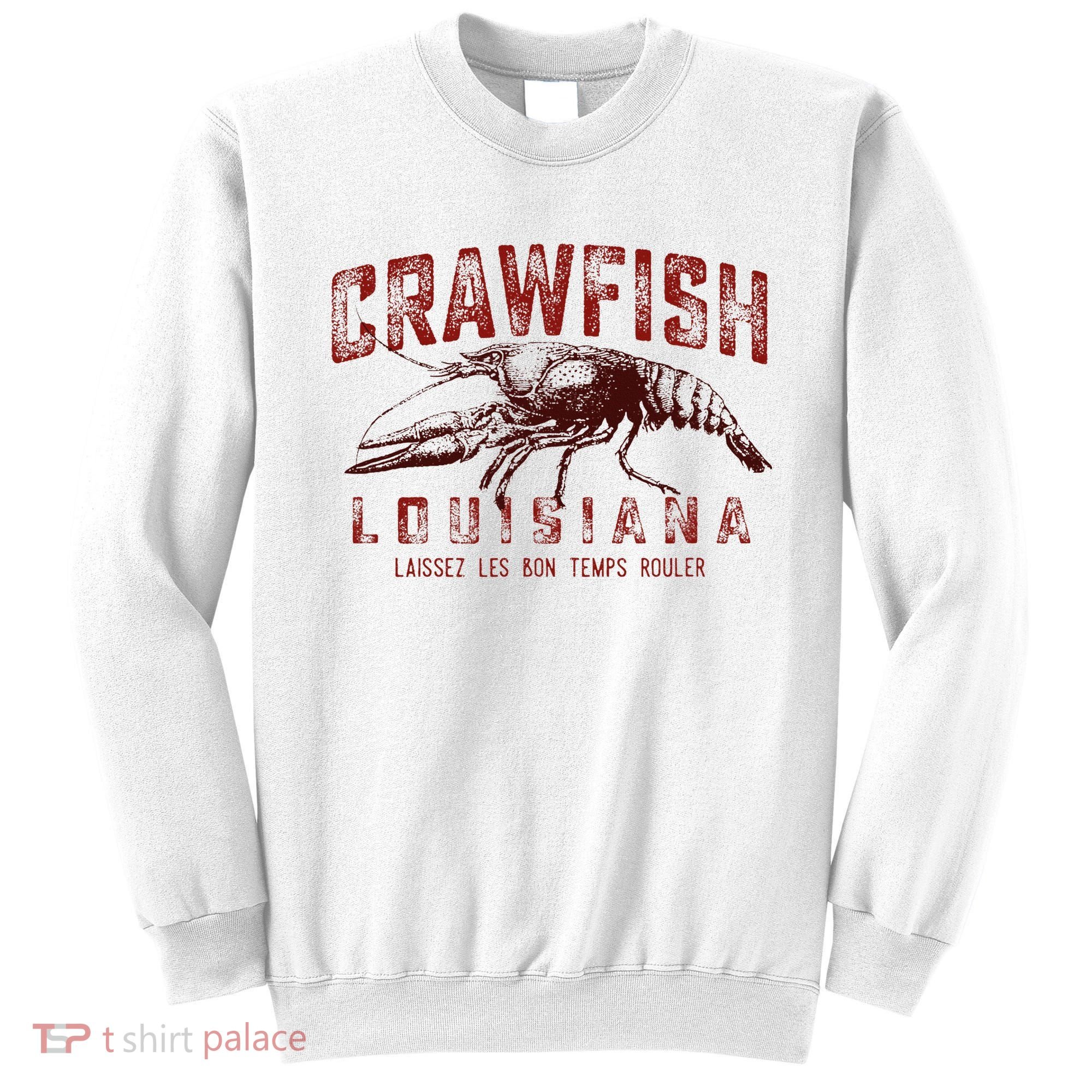 Louisiana Crawfish Laissez Les Bon Temps Rouler Sweatshirt